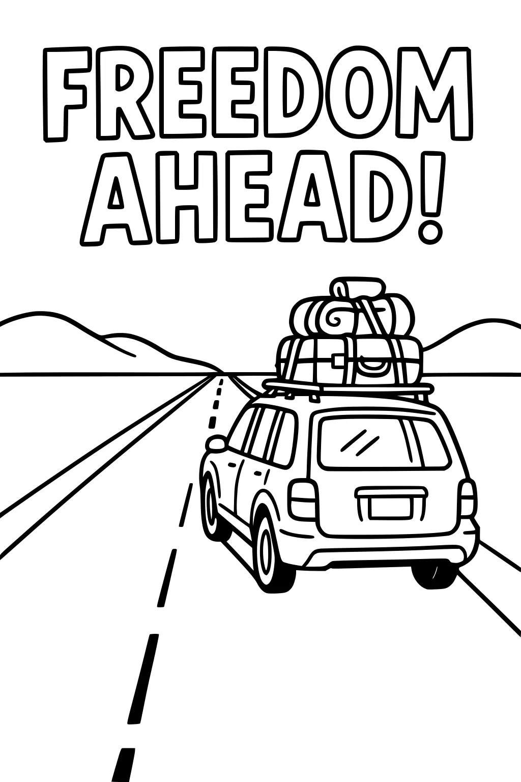SUV with luggage on roof drives on open highway toward hills, large text Freedom Ahead above.
