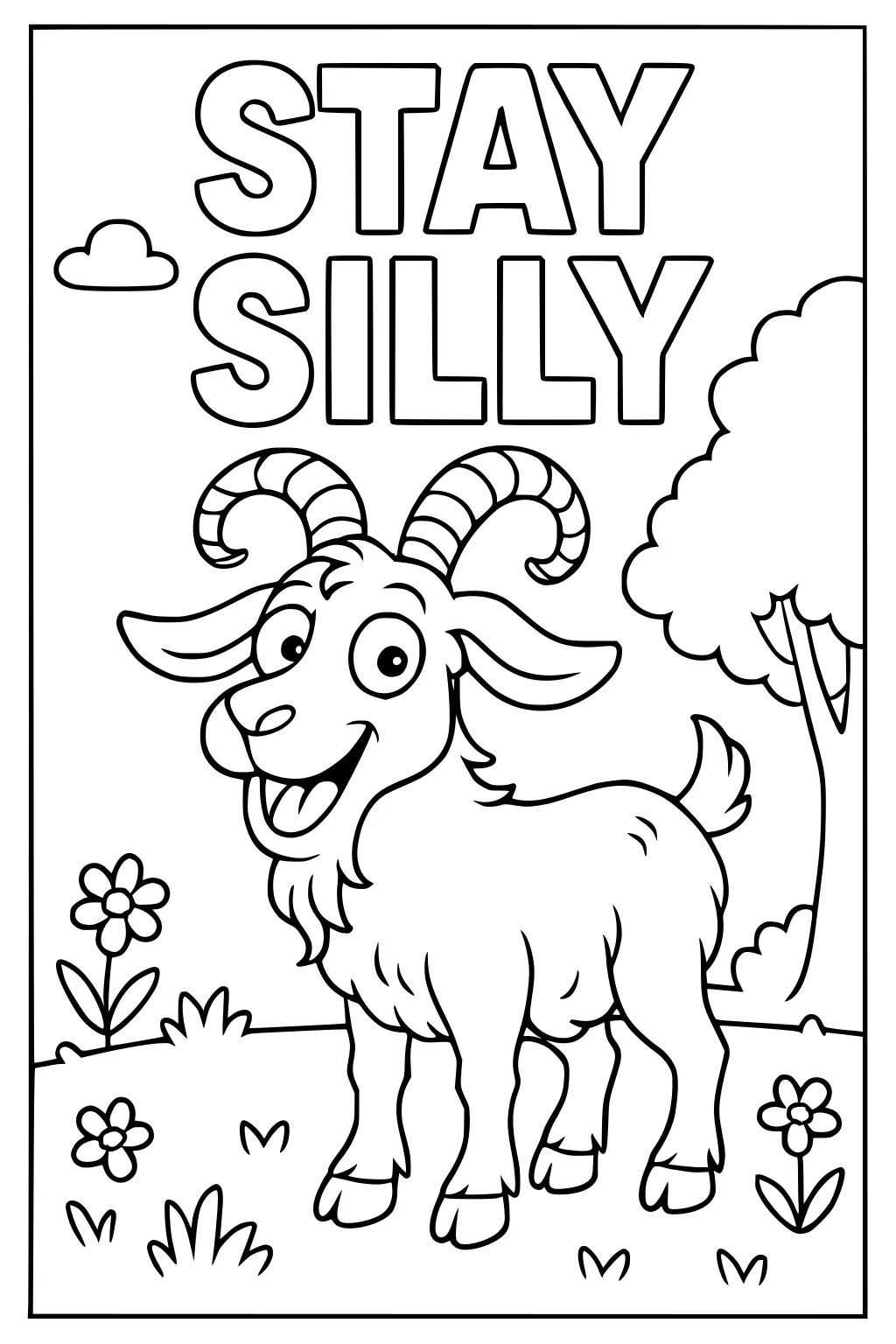 A grinning goat with big curly horns, standing on grass with flowers, a tree, a cloud, and the words STAY SILLY above.