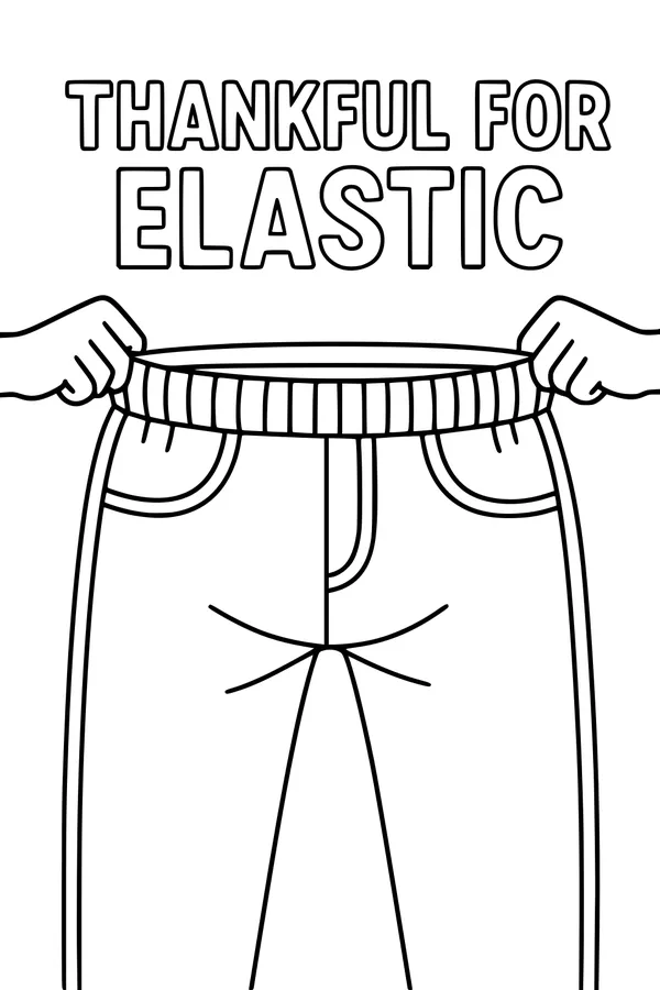 Thankful for Stretchy Pants