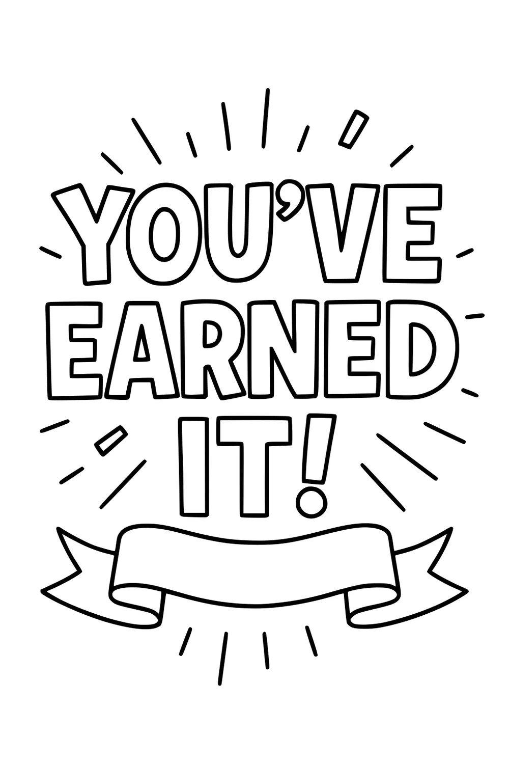 YOU'VE EARNED IT! in bold letters with radiating lines and a blank ribbon banner below, styled like a retirement celebration.