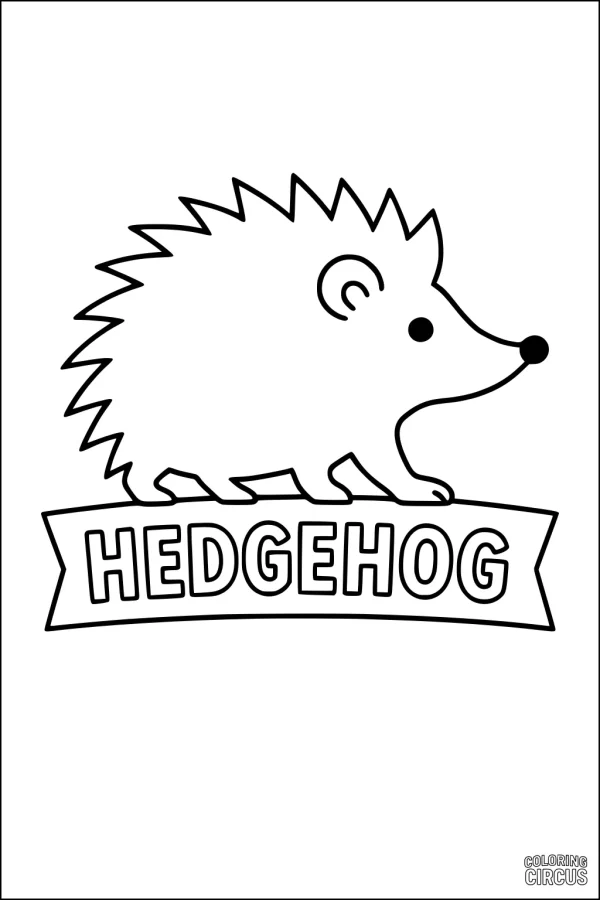 Coloring page of a happy cartoon hedgehog with a banner that says hedgehog