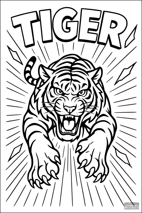 Coloring page of a dynamic tiger leaping forward with bold text overhead and energetic background lines.